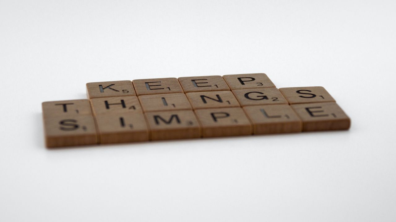 Scrabble tiles spelling out Keep Things Simple